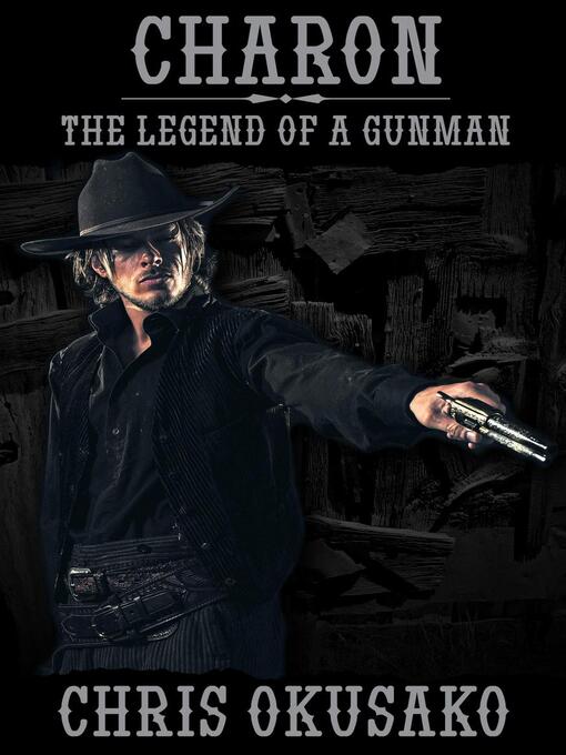 Title details for Charon the Legend of a Gunman by Frank Okusako - Available